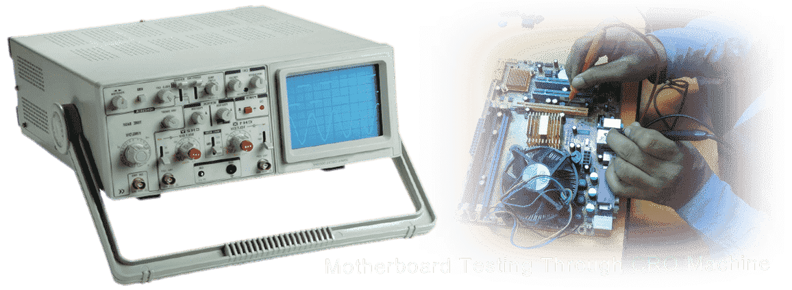 Mother Board Testing Through CRO Machine